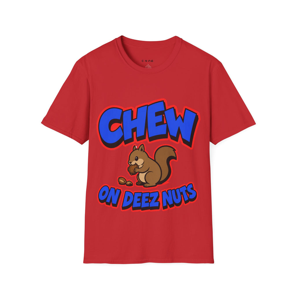 Chew on deez T shirt
